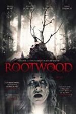Watch Rootwood Gomovies