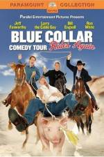 Watch Blue Collar Comedy Tour Rides Again Gomovies