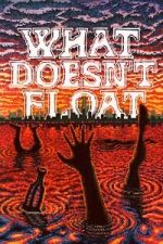Watch What Doesn\'t Float Gomovies
