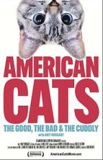 Watch American Cats: The Good, the Bad, and the Cuddly Gomovies