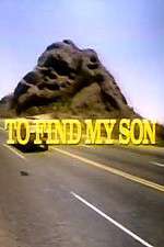 Watch To Find My Son Gomovies