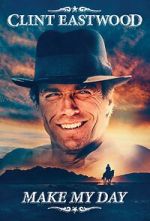 Watch Clint Eastwood: Make My Day Gomovies