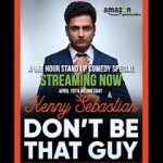 Watch Kenny Sebastian: Don\'t Be That Guy Gomovies