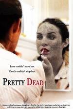Watch Pretty Dead Gomovies