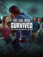 Watch The Girl Who Survived: The Alina Thompson Story Gomovies