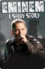 Watch Eminem: A Shady Story Gomovies