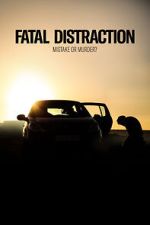 Watch Fatal Distraction Gomovies