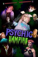 Watch Psychic Vampire Gomovies