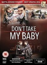 Watch Don't Take My Baby Gomovies