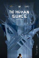 Watch The Human Surge Gomovies
