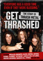 Watch Get Thrashed: The Story of Thrash Metal Gomovies