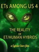 Watch ETs Among Us 4: The Reality of ET/Human Hybrids Gomovies