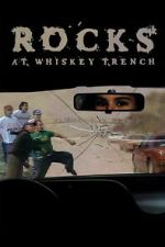 Watch Rocks at Whiskey Trench Gomovies