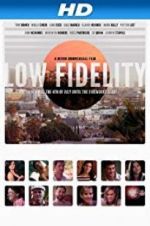 Watch Low Fidelity Gomovies