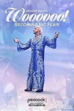 Watch Woooooo! Becoming Ric Flair (TV Special 2022) Gomovies