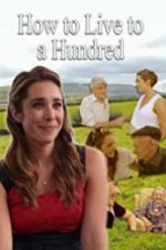 Watch How to Live to 100 Gomovies