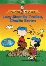 Watch Lucy Must Be Traded, Charlie Brown (TV Short 2003) Gomovies