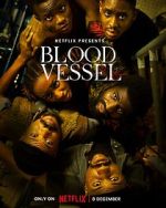 Watch Blood Vessel Gomovies