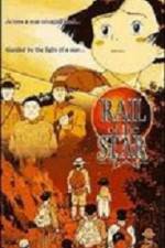 Watch Rail of the Star A True Story of Children Gomovies