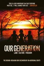 Watch Our Generation Gomovies