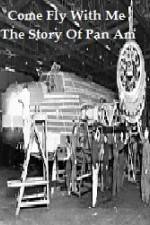 Watch Come Fly With Me The Story Of Pan Am Gomovies