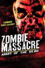 Watch Zombie Massacre: Army of the Dead Gomovies