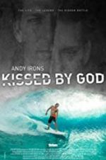 Watch Andy Irons: Kissed by God Gomovies