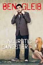 Watch Ben Gleib: Neurotic Gangster Gomovies