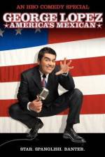 Watch George Lopez: America's Mexican Gomovies