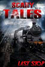 Watch Scary Tales Last Stop Gomovies