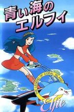 Watch Coral Reef Legend: Elfie of the Blue Sea Gomovies