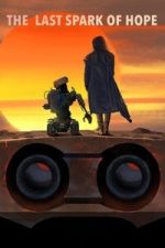 Watch The Last Spark of Hope Gomovies