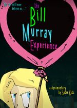 Watch The Bill Murray Experience Gomovies