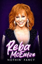 Watch Reba McEntire: Nothin' Fancy Gomovies