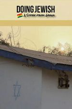 Watch Doing Jewish: A Story From Ghana Gomovies