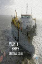 Watch Discovery Channel Mighty Ships Cristobal Colon Gomovies