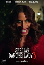 Watch Serbian Dancing Lady 3 (Short 2023) Gomovies