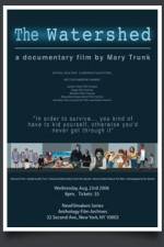 Watch The Watershed Gomovies