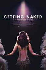 Watch Getting Naked: A Burlesque Story Gomovies