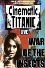 Watch Cinematic Titanic War Of The Insects Gomovies