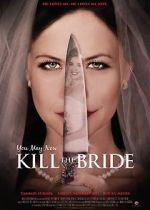 Watch You May Now Kill the Bride Gomovies