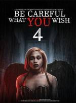 Watch Be Careful What You Wish 4 Gomovies