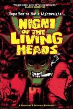 Watch Night Of The Living Heads Gomovies