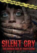 Watch Silent Cry: The Darker Side of Trafficking Gomovies