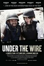 Watch Under The Wire Gomovies