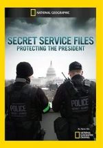 Watch Secret Service Files: Protecting the President Gomovies