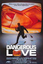 Watch Dangerous Love Gomovies