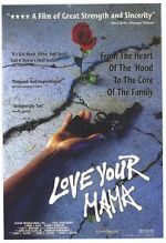 Watch Love Your Mama Gomovies