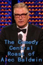 Watch The Comedy Central Roast of Alec Baldwin Gomovies