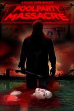 Watch Pool Party Massacre Gomovies